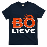 BO-lieve Denver Football  T-Shirt
