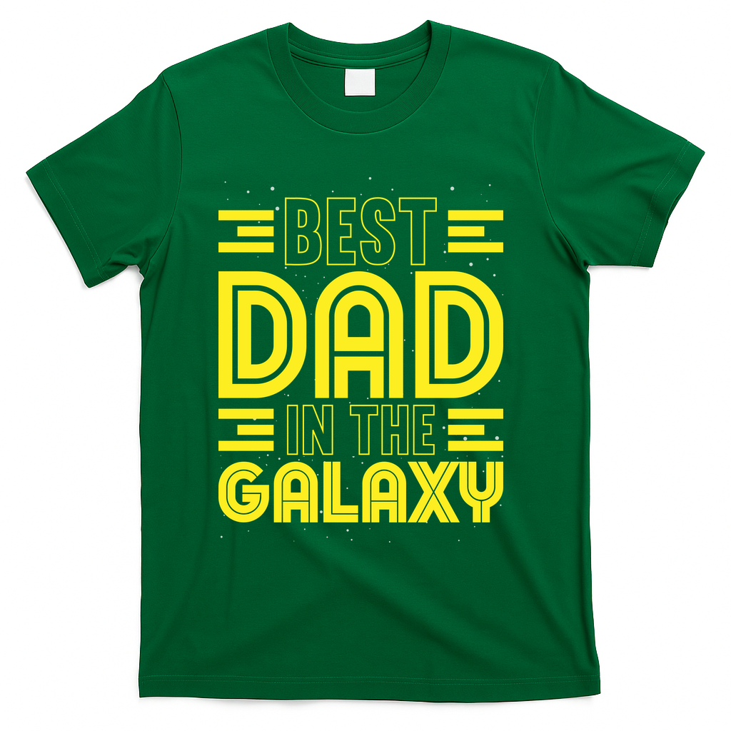 Best Dad In The Galaxy Birthday Father’s Day T-Shirt - Green