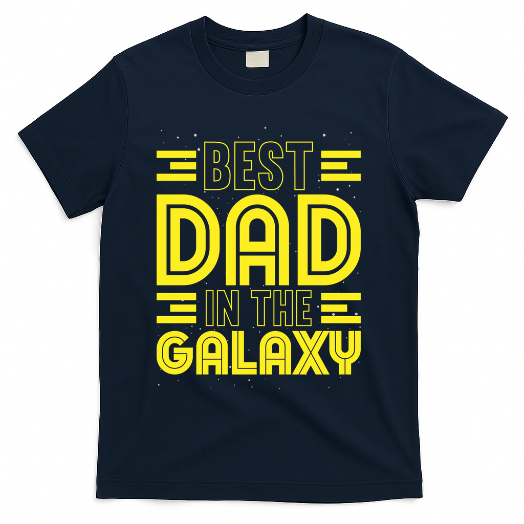 Best Dad In The Galaxy Birthday Father’s Day T-Shirt - Navy