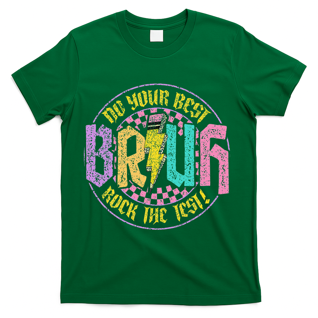 Bruh Do Your Best Rock The Test Day Teacher Student Funny T-Shirt - Green