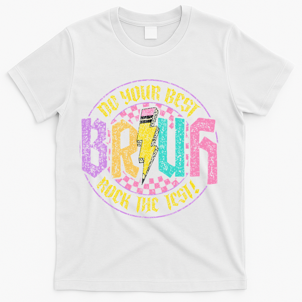 Bruh Do Your Best Rock The Test Day Teacher Student Funny T-Shirt - White