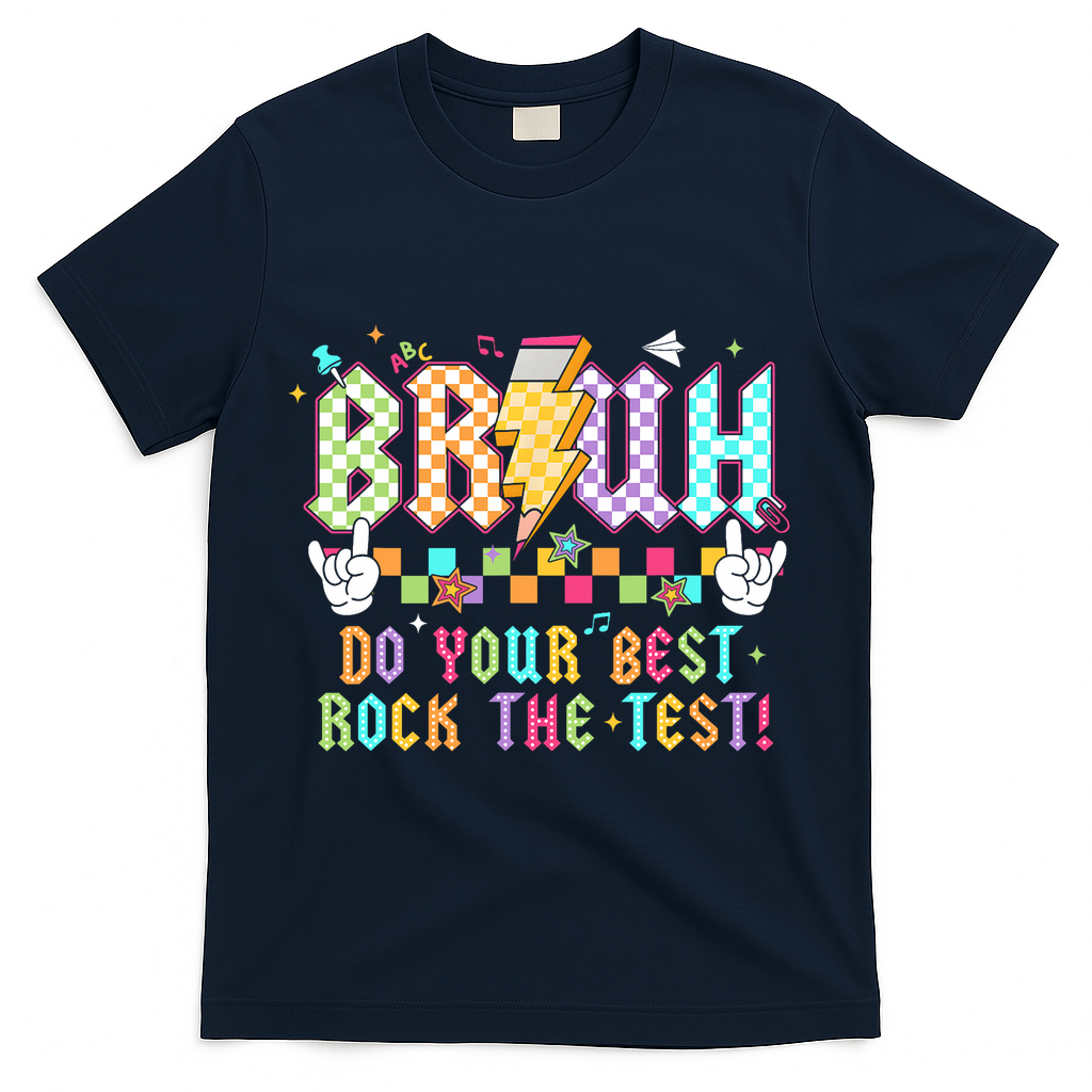 Bruh Do Your Best Rock The Test Day Teacher Student ABCD T T-Shirt - Navy