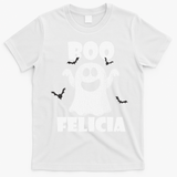 Bye Felicia BOO FELICIA Funny Halloween Ghost T-Shirt - White