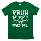 Bruh Field Day Teacher Happy Field Day Sunglasses T-Shirt - Green