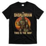 Best Fathers Day Dad The Dadalorian T-Shirt