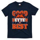 Bears Football Good Better Best Slogan T-Shirt