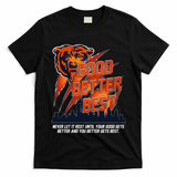 Bears Football Never Let It Rest Good Better Best Slogan  T-Shirt