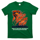 Bears Football Never Let It Rest Good Better Best Slogan  T-Shirt