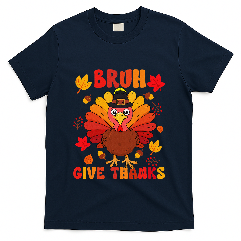 Bruh Give Thanks Cute Thanksgiving Turkey Thankful T-Shirt - Navy