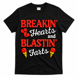Breakin Hearts Blastin Farts T-Shirt