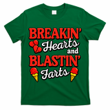 Breakin Hearts Blastin Farts T-Shirt