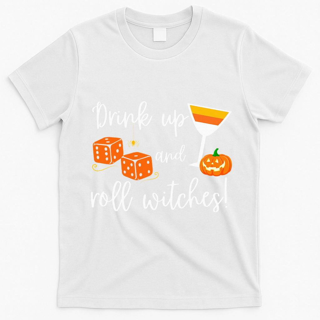 Bunco Halloween Drink Up and Roll Witches T-Shirt - White