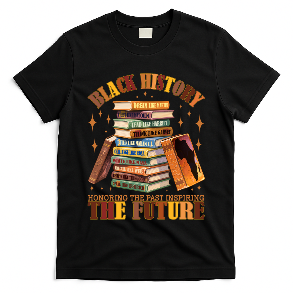 Black History Honoring The Past Inspiring The Future T-Shirt