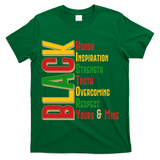 Black History Honor Inspiration Strength Truth Overcoming Respect Yours And Mine T-Shirt