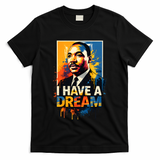 Black History Month Martin Have Dream Luther King T-Shirt