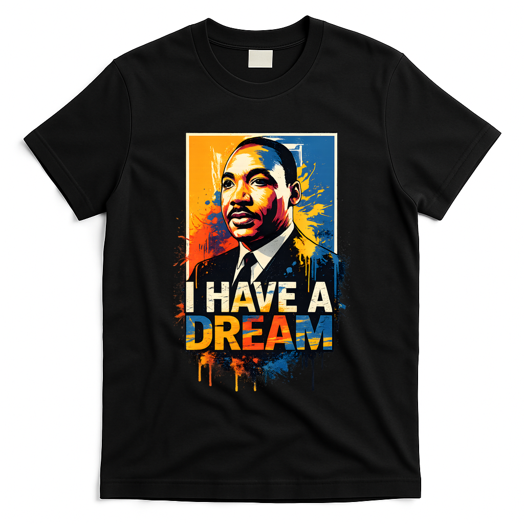 Black History Month Martin Have Dream Luther King T-Shirt