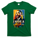 Black History Month Martin Have Dream Luther King T-Shirt
