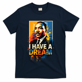 Black History Month Martin Have Dream Luther King T-Shirt