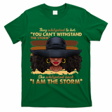 Black History Month African Woman Afro I Am The Storm T-Shirt