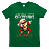 Bruh ItS Christmas In July Dabbing Santa Beach Vacation T-Shirt - Irish Green