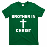 Brother In Christ Family Matching T-Shirt