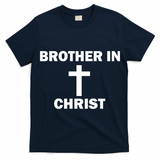 Brother In Christ Family Matching T-Shirt