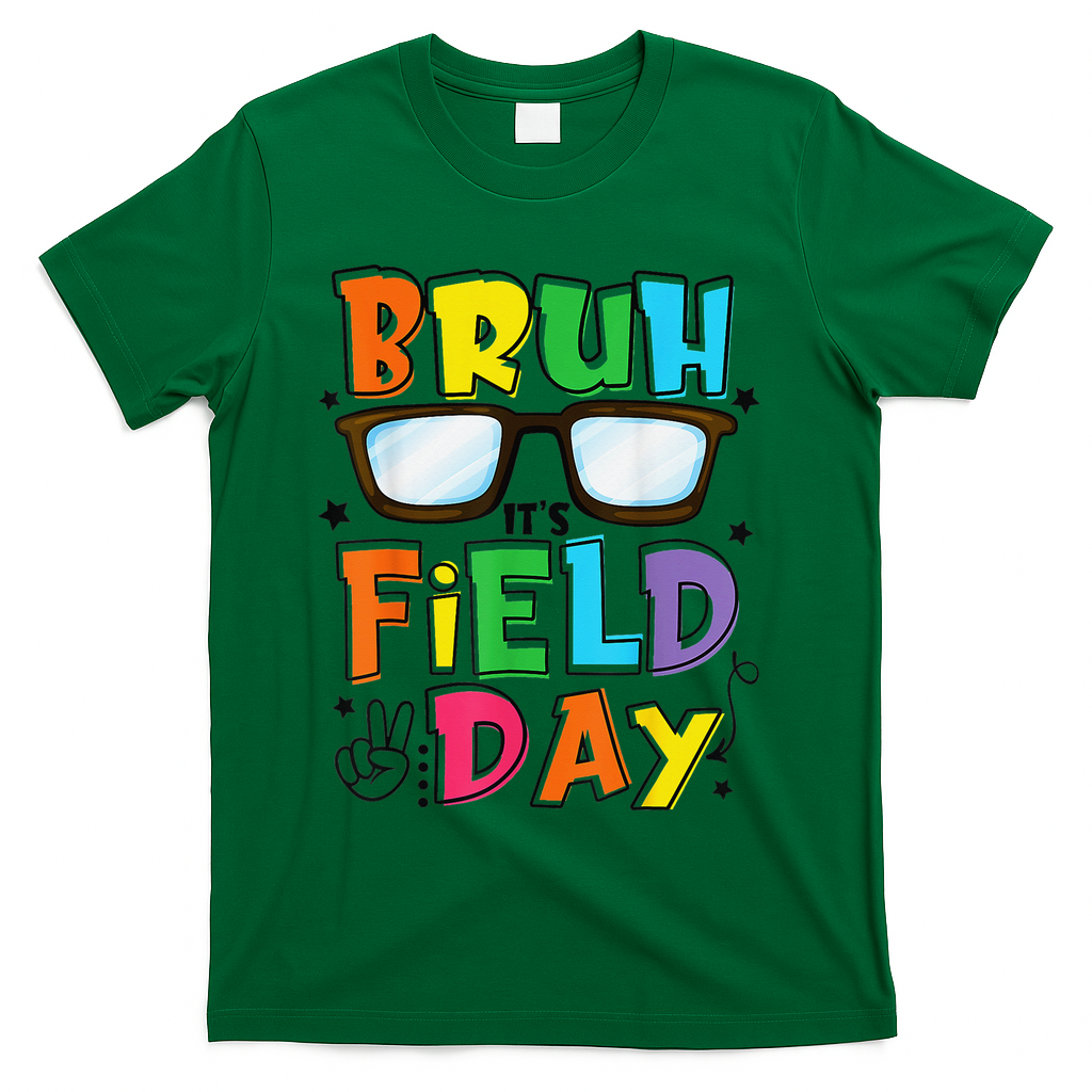 Bruh Its Field Day Teacher Happy Field Day T-Shirt - Green