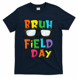 Bruh Its Field Day Teacher Happy Field Day T-Shirt - Navy