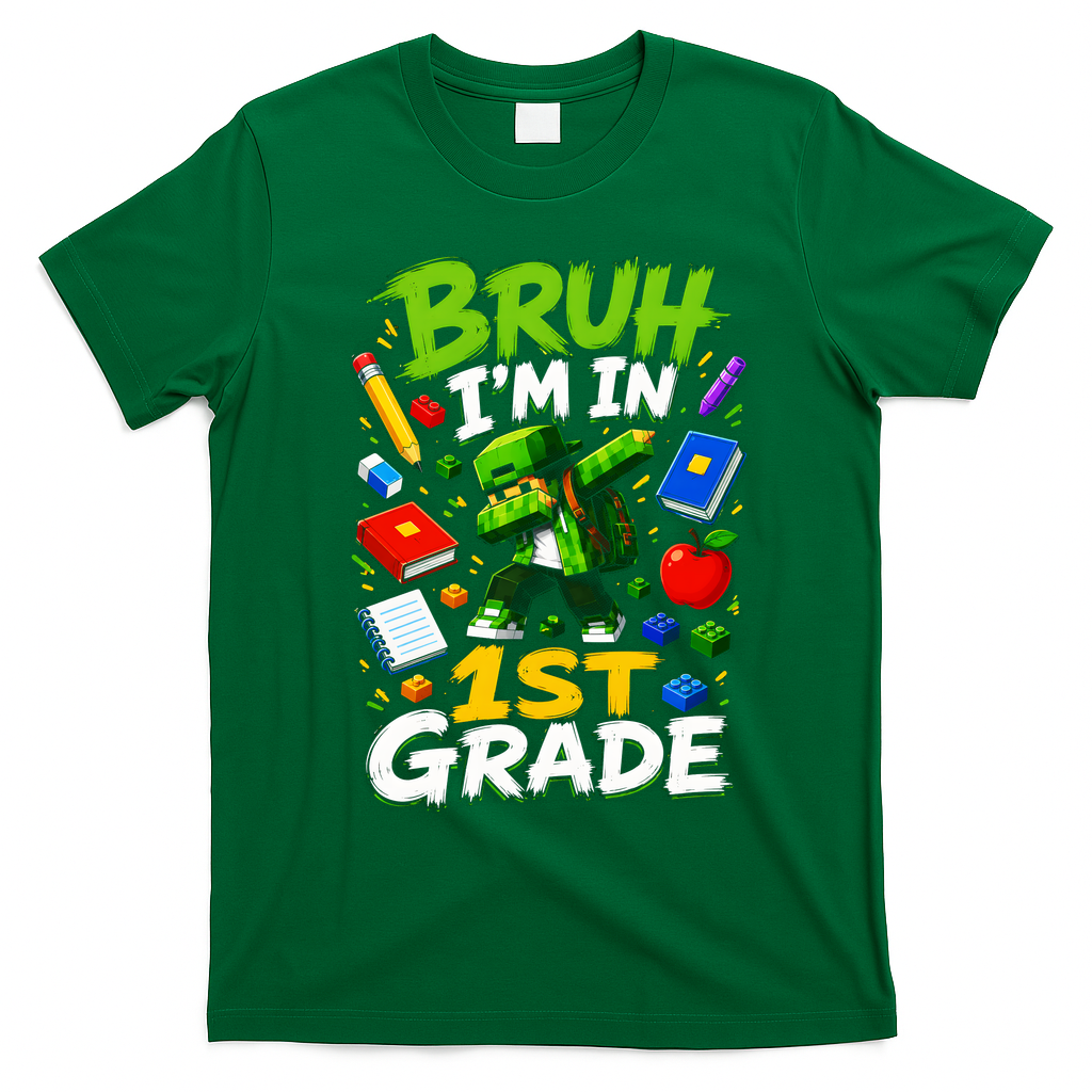 Bruh I'm In 1st Grade Video Gamer Gaming Funny Cute T-Shirt - Irish Green
