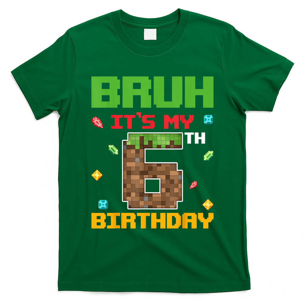 Bruh It'S My 6th Birthday 6 Years Old Birthday Gaming Pixel T-Shirt