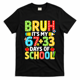 Bruh Its My 67 Plus 33 Days Of School 100th Day 6-7 T-Shirt