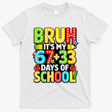 Bruh Its My 67 Plus 33 Days Of School 100th Day 6-7 T-Shirt - White
