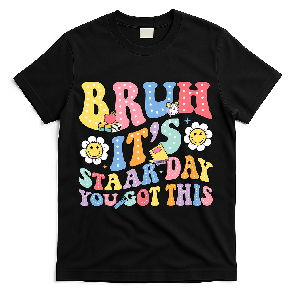 Brush It's Staar Day You Got This T-Shirt - Black