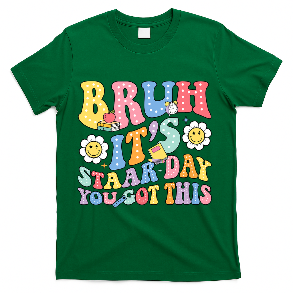 Brush It's Staar Day You Got This T-Shirt - Green