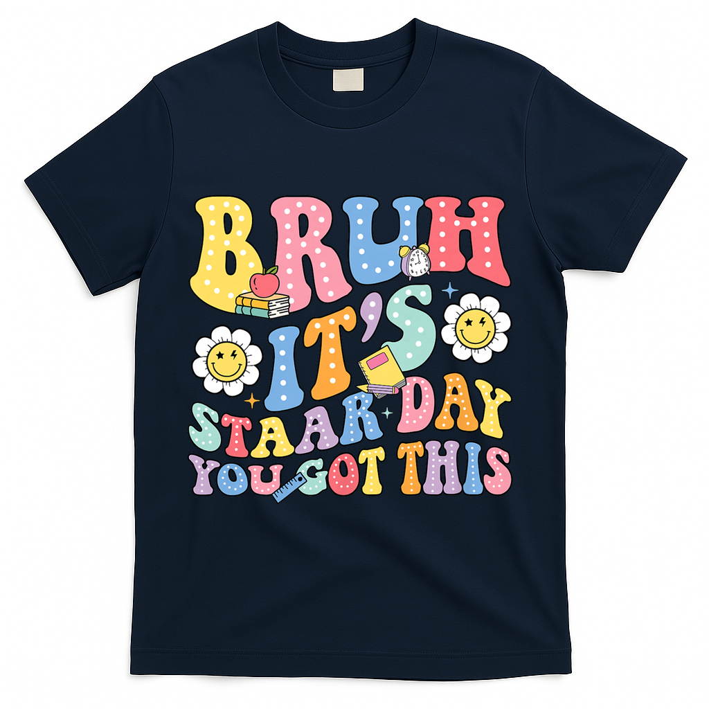 Brush It's Staar Day You Got This T-Shirt - Navy