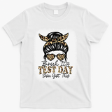 Bruh Its Test Day You Got This Testing Day Teacher Tie Dye T-Shirt - White