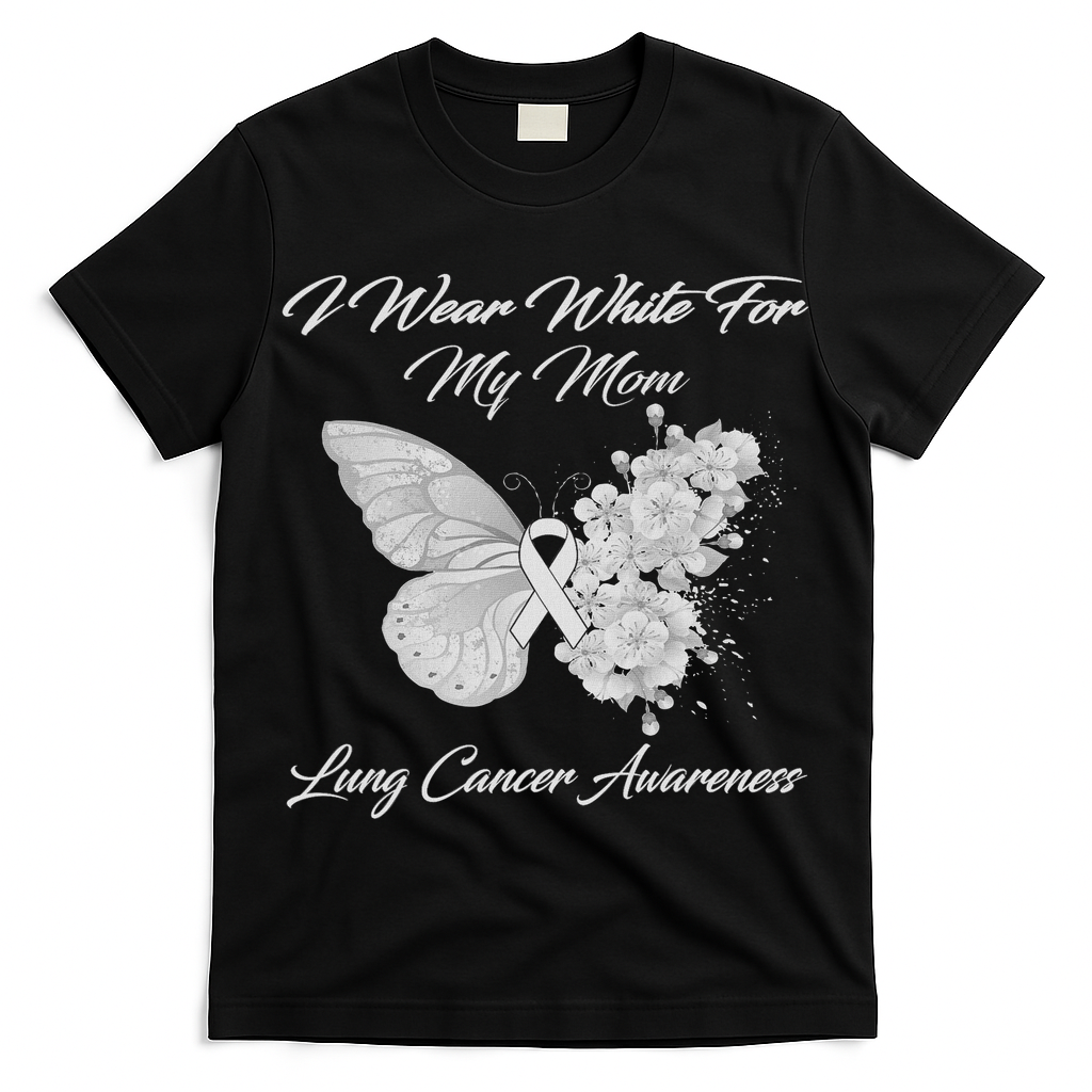 Butterfly I Wear White For My Mom Lung Cancer Awareness T-Shirt