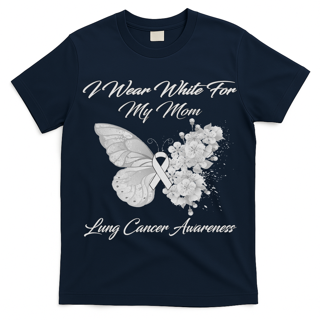 Butterfly I Wear White For My Mom Lung Cancer Awareness T-Shirt