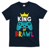 Brawl King Gamer Brawler Brawl T-Shirt