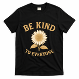 Be Kind to Everyone T-Shirt