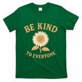 Be Kind to Everyone T-Shirt
