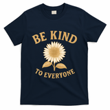Be Kind to Everyone T-Shirt