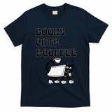 Book Lovers Books Cats And Coffee T-Shirt
