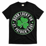 Born Lucky On St Patrick's Day Shamrock Emblem T-Shirt
