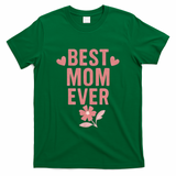 Best Mom Ever T-Shirt