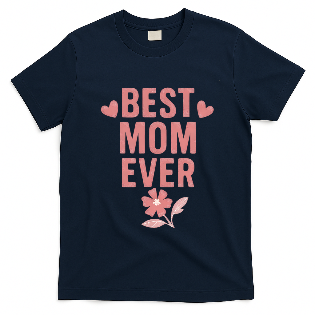 Best Mom Ever T-Shirt