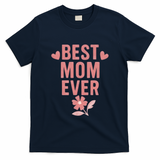 Best Mom Ever T-Shirt