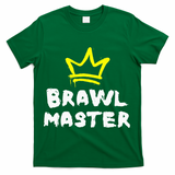 Brawl Master Gamer Gaming Brawler Brawl T-Shirt