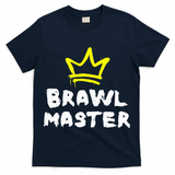 Brawl Master Gamer Gaming Brawler Brawl T-Shirt
