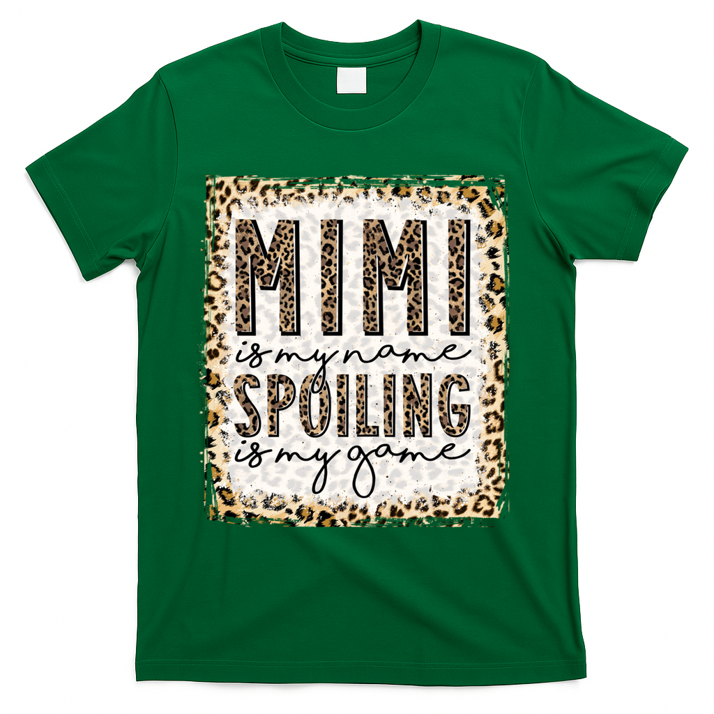 Bleached Mimi Is My Name Spoiling Is My Game Funny Mimi Life Gift T-Shirt - Green